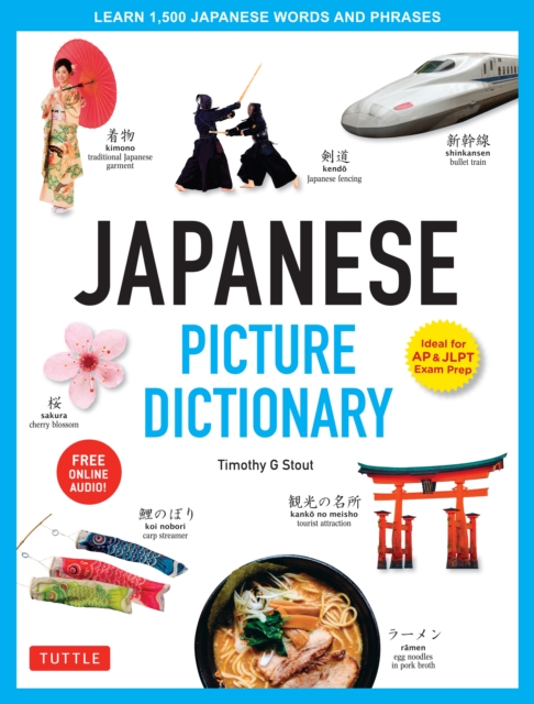 Japanese Picture Dictionary : Learn 1,500 Japanese Words and Phrases (Ideal for JLPT & AP Exam Prep; Includes Online Audio), EPUB eBook