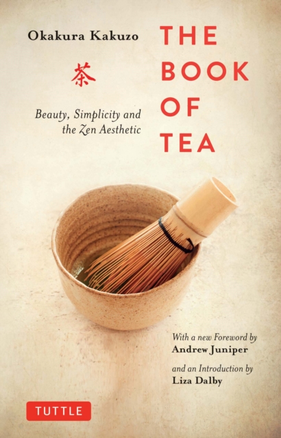 Book of Tea : Beauty, Simplicity and the Zen Aesthetic, EPUB eBook