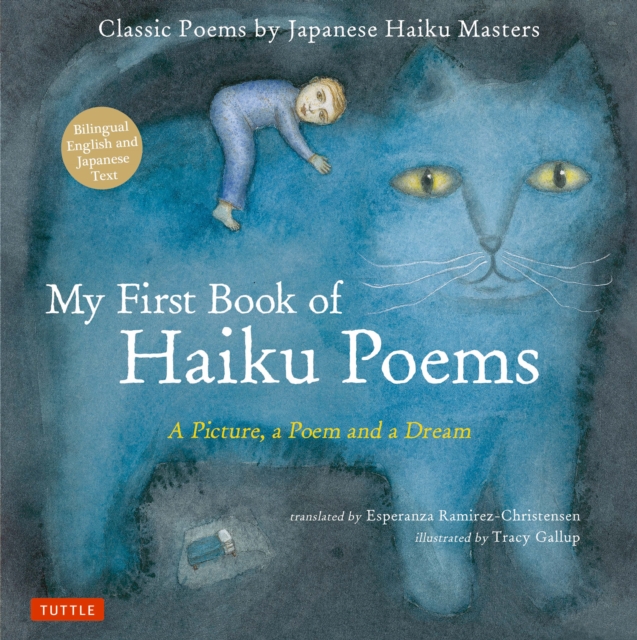My First Book of Haiku Poems : a Picture, a Poem and a Dream; Classic Poems by Japanese Haiku Masters (Bilingual English and Japanese text), EPUB eBook