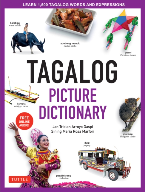 Tagalog Picture Dictionary : Learn 1,500 Tagalog Words and Expressions - The Perfect Resource for Visual Learners of All Ages (Includes Online Audio), EPUB eBook