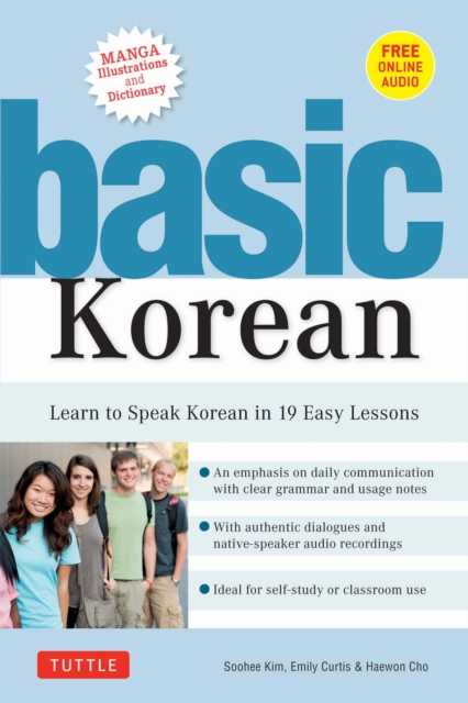 Basic Korean : Learn to Speak Korean in 19 Easy Lessons (Companion Online Audio and Dictionary), EPUB eBook