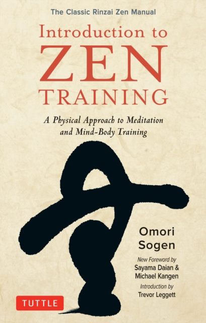 Introduction to Zen Training : A Physical Approach to Meditation and Mind-Body Training (The Classic Rinzai Zen Manual), EPUB eBook