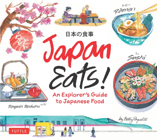 Japan Eats! : An Explorer's Guide to Japanese Food, EPUB eBook