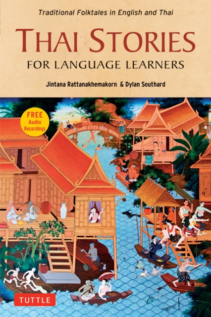 Thai Stories for Language Learners : Traditional Folktales in English and Thai  (Free Online Audio), EPUB eBook