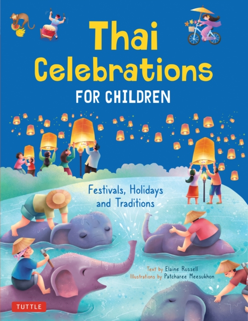 Thai Celebrations for Children : Festivals, Holidays and Traditions, EPUB eBook