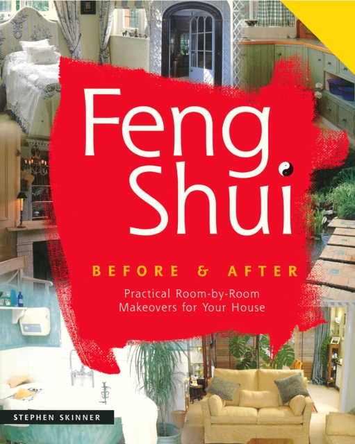 Feng Shui Before & After : Practical Room-by-Room Makeovers for Your House, EPUB eBook