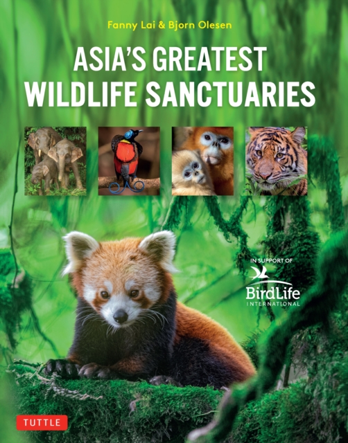 Asia's Greatest Wildlife Sanctuaries : In Support of BirdLife International, EPUB eBook