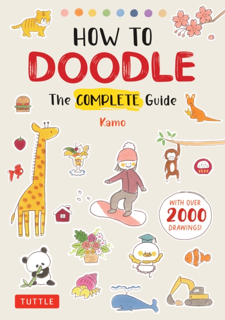 How to Doodle : The Complete Guide (With Over 2000 Drawings), EPUB eBook