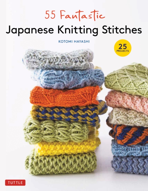 55 Fantastic Japanese Knitting Stitches : (Includes 25 Projects), EPUB eBook