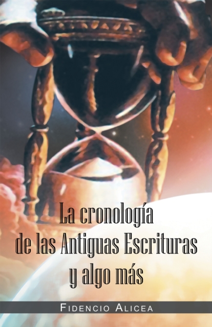 La Cronologia De Las Antiguas Escrituras Y Algo Mas, EPUB eBook