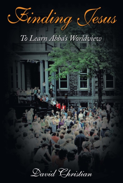 Finding Jesus : To Learn Abba's Worldview, EPUB eBook