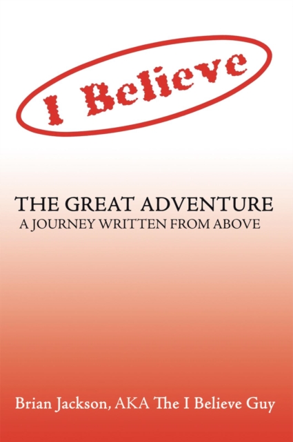 The Great Adventure : A Journey Written from Above., EPUB eBook