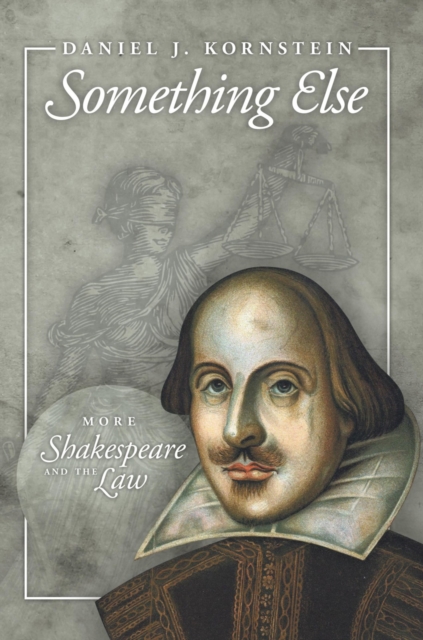 Something Else : More Shakespeare and the Law, EPUB eBook