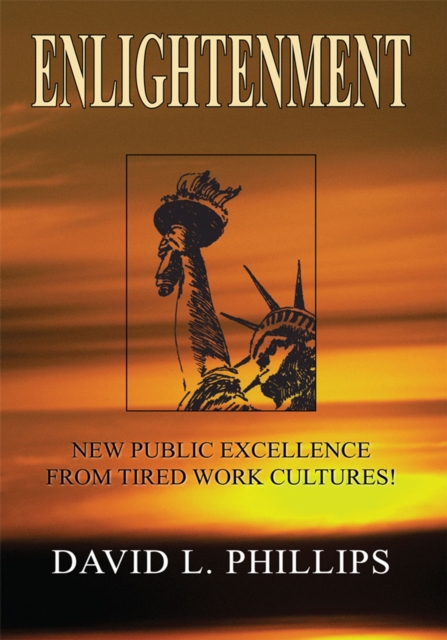 Enlightenment : New Public Excellence from Tired Work Cultures!, EPUB eBook