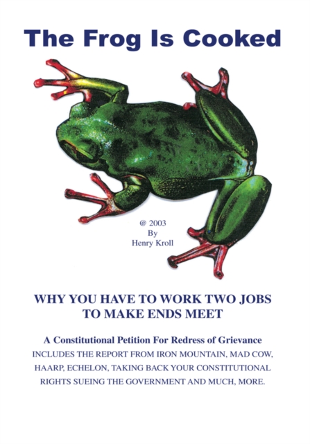 The Frog Is Cooked : Why You Have to Work Two Jobs to Make Ends Meet, EPUB eBook