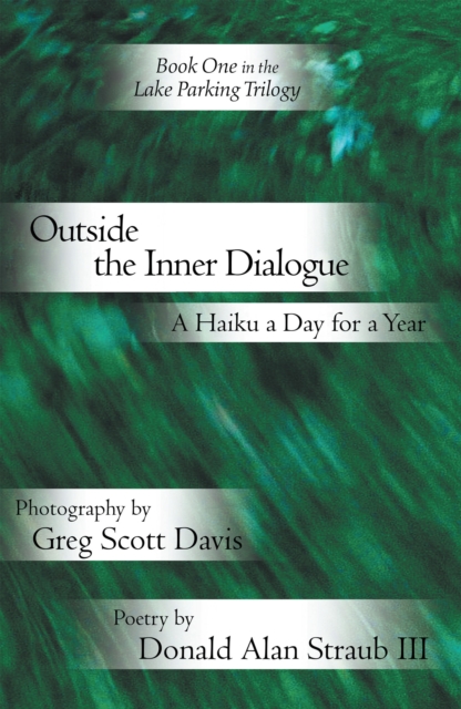 Outside the Inner Dialogue : A Haiku a Day for a Year, EPUB eBook