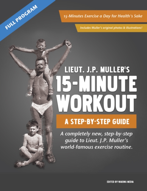 J.P. Muller's 15-Minute Workout, A Step-By-Step Guide, EPUB eBook