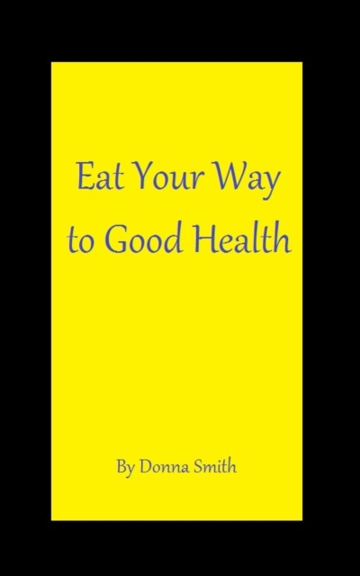Eat Your Way to Good Health, EPUB eBook