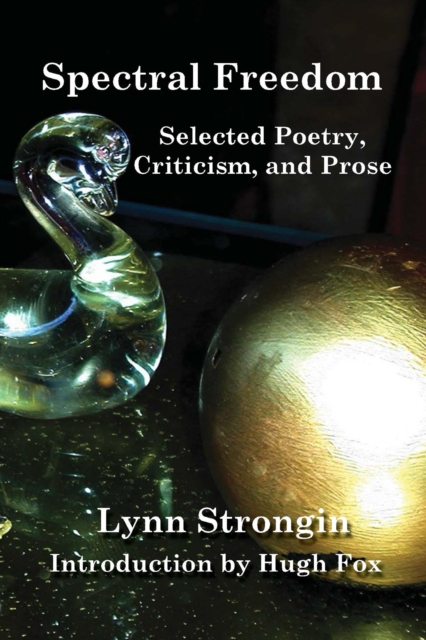 Spectral Freedom: Selected Poetry, Criticism, and Prose, EPUB eBook