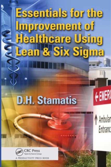 Essentials for the Improvement of Healthcare Using Lean & Six Sigma, EPUB eBook