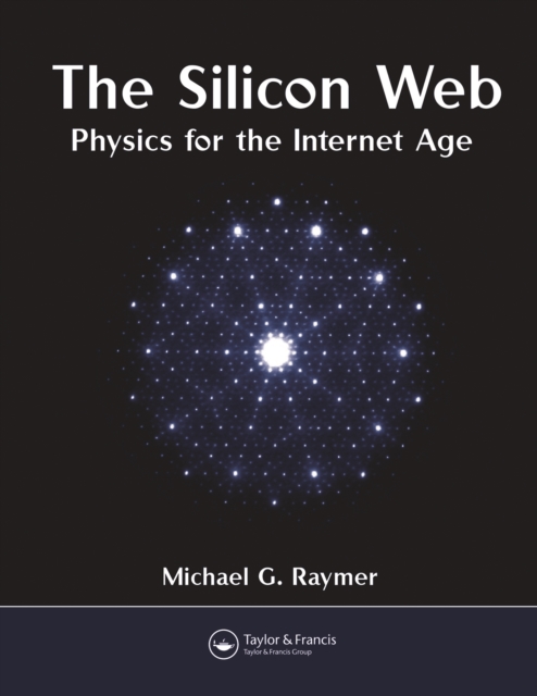 The Silicon Web : Physics for the Internet Age, EPUB eBook