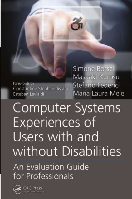 Computer Systems Experiences of Users with and Without Disabilities : An Evaluation Guide for Professionals, PDF eBook