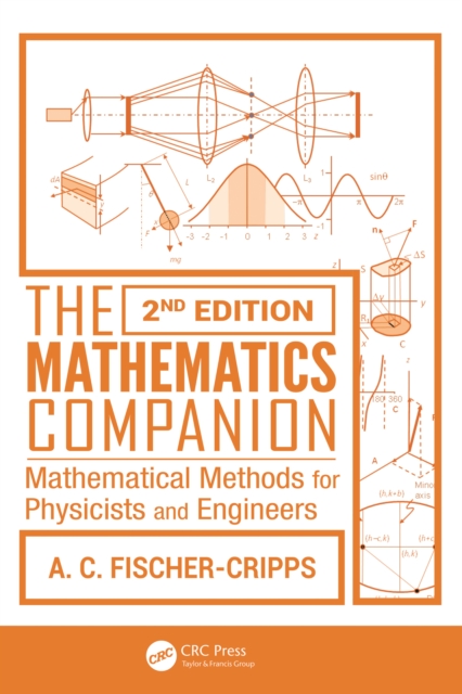The Mathematics Companion : Mathematical Methods for Physicists and Engineers, 2nd Edition, PDF eBook
