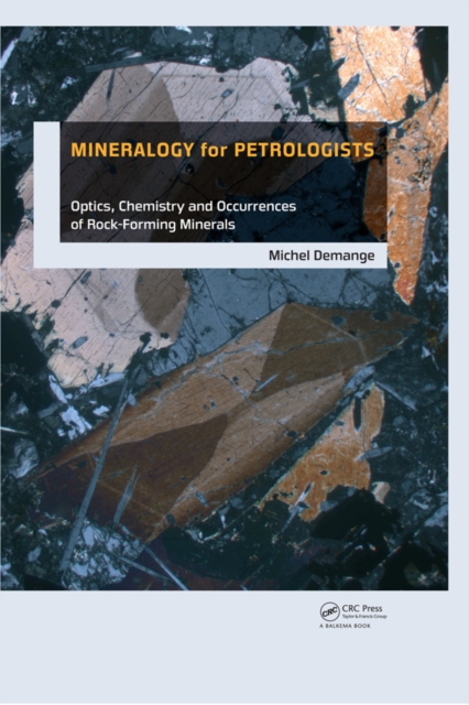 Mineralogy for Petrologists : Optics, Chemistry and Occurrences of Rock-Forming Minerals, PDF eBook