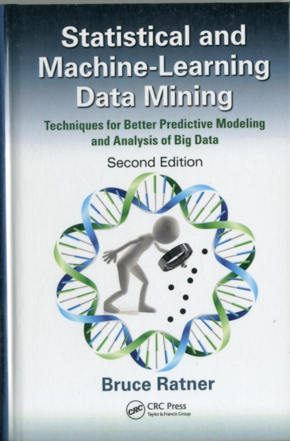 Statistical and Machine-Learning Data Mining : Techniques for Better Predictive Modeling and Analysis of Big Data, Second Edition, EPUB eBook