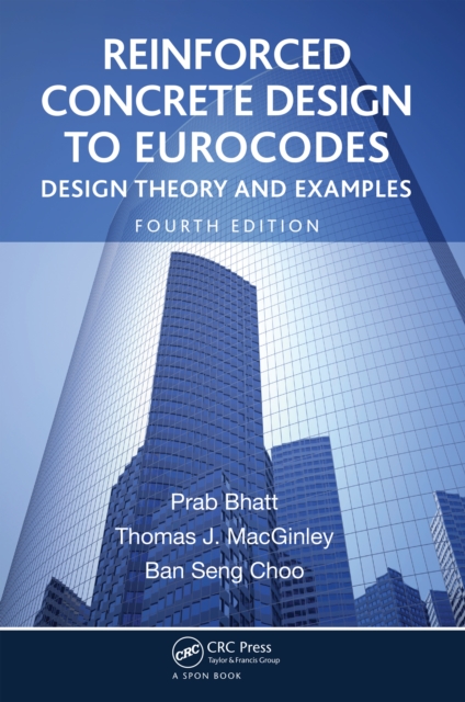 Reinforced Concrete Design to Eurocodes : Design Theory and Examples, Fourth Edition, PDF eBook