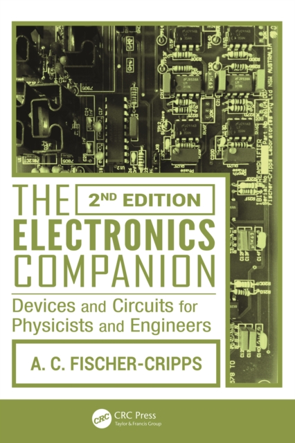 The Electronics Companion : Devices and Circuits for Physicists and Engineers, 2nd Edition, PDF eBook