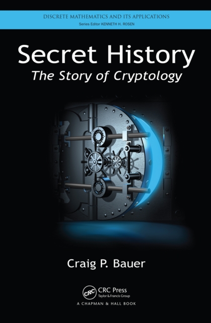 Secret History : The Story of Cryptology, PDF eBook