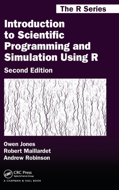 Introduction to Scientific Programming and Simulation Using R, Hardback Book