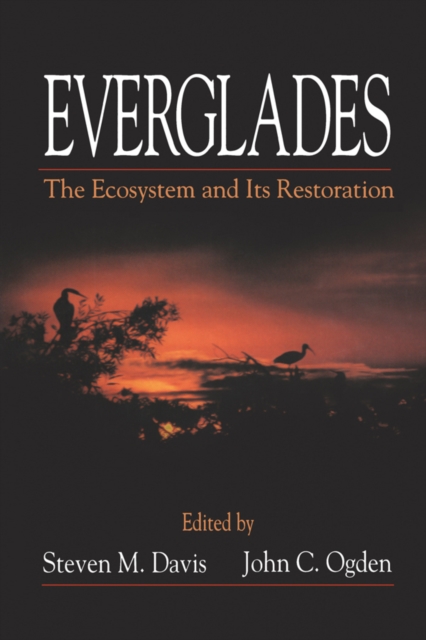 Everglades : The Ecosystem and Its Restoration, PDF eBook