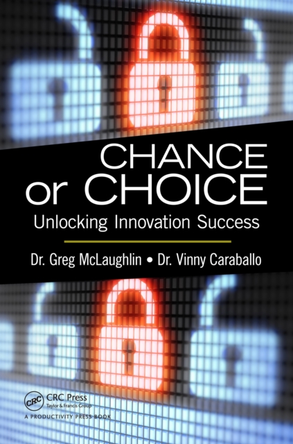 Chance or Choice : Unlocking Innovation Success, PDF eBook