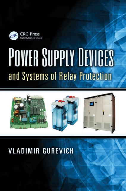 Power Supply Devices and Systems of Relay Protection, PDF eBook