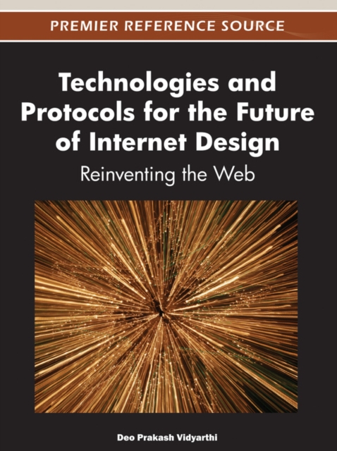 Technologies and Protocols for the Future of Internet Design: Reinventing the Web, EPUB eBook