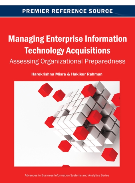 Managing Enterprise Information Technology Acquisitions: Assessing Organizational Preparedness, EPUB eBook