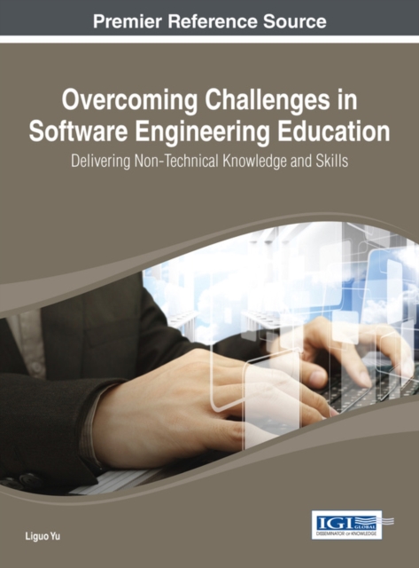 Overcoming Challenges in Software Engineering Education: Delivering Non-Technical Knowledge and Skills, PDF eBook