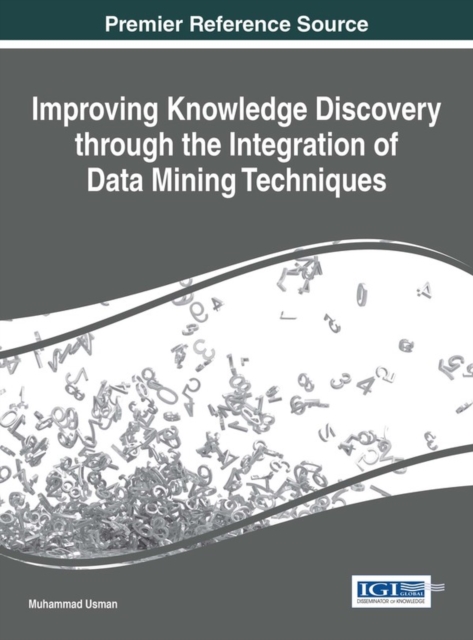 Improving Knowledge Discovery through the Integration of Data Mining Techniques, EPUB eBook