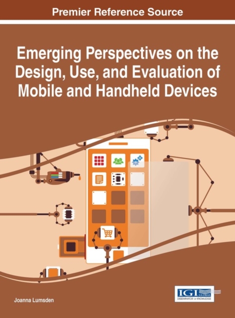 Emerging Perspectives on the Design, Use, and Evaluation of Mobile and Handheld Devices, EPUB eBook