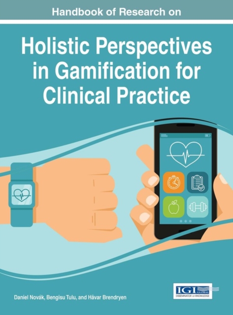 Handbook of Research on Holistic Perspectives in Gamification for Clinical Practice, EPUB eBook