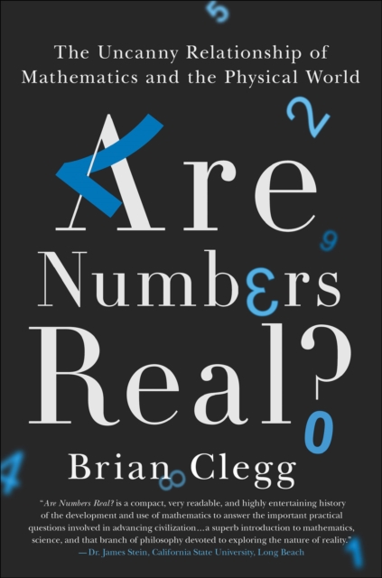 Are Numbers Real? : The Uncanny Relationship of Mathematics and the Physical World, EPUB eBook