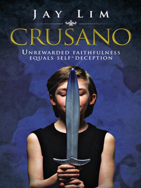 Crusano : Unrewarded Faithfulness Equals Self-Deception, EPUB eBook