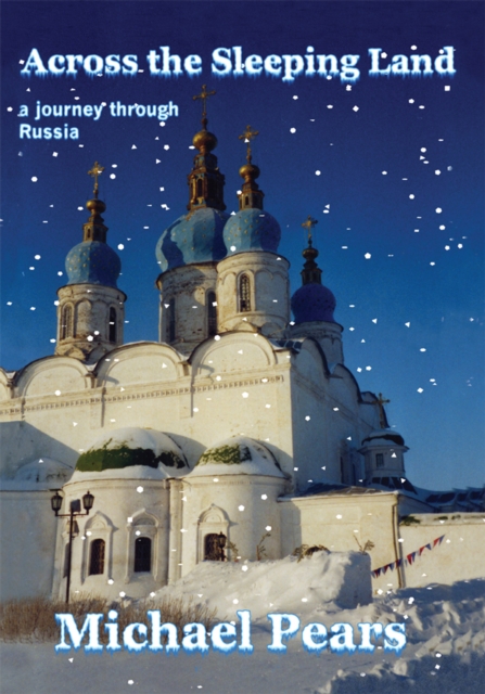 Across the Sleeping Land : A Journey Through Russia, EPUB eBook