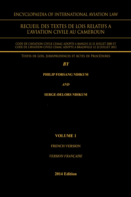 Encyclopaedia of International Aviation Law : Recueil Des Textes De Lois Relatifs A, EPUB eBook