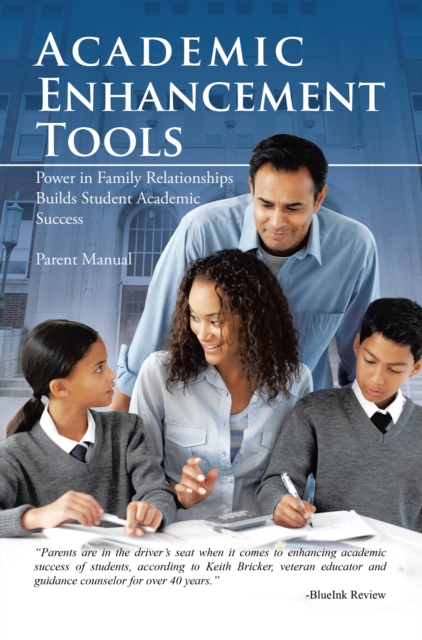 Academic Enhancement Tools : Power in Family Relationships Builds Student Academic Success, EPUB eBook