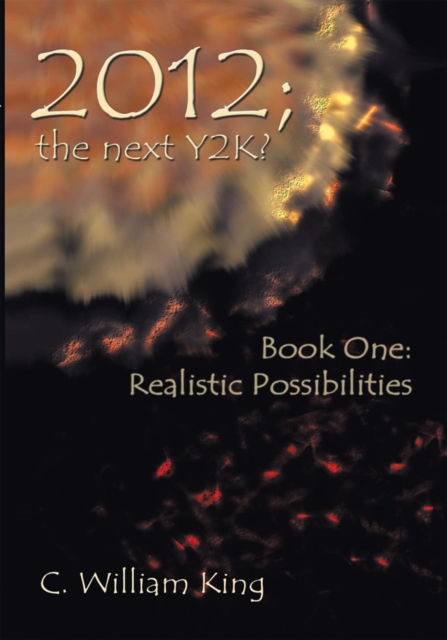 2012, the Next Y2k? : Book One: the Realistic Possibilities, EPUB eBook