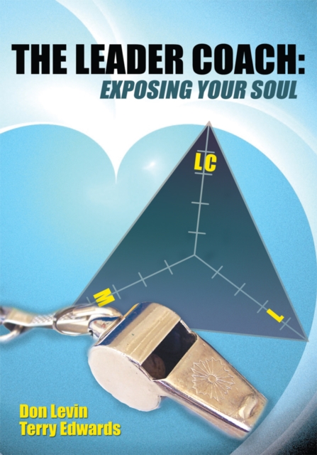 The Leader Coach: Exposing Your Soul, EPUB eBook