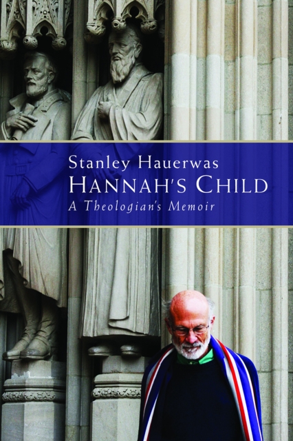 Hannah's Child : A Theologian's Memoir, EPUB eBook